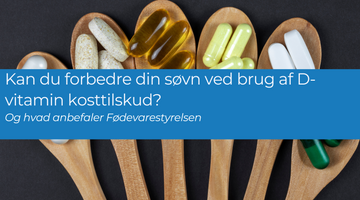 Kan du forbedre din søvn ved brug af D-vitamin kosttilskud?